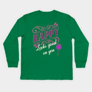 Happy. Looks good. Kids Long Sleeve T-Shirt